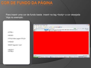 Cabeçalho  <h>A tag <h> serve para alterar o tamanho da letra do site.Dentro do corpo do site coloque:<h1> Tamanho1</h1><h2> Tamanho1</h2><h3> Tamanho1</h3><h4> Tamanho1</h4><h5> Tamanho1</h5><h6> Tamanho1</h6>