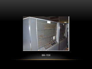 IBM -7030
 