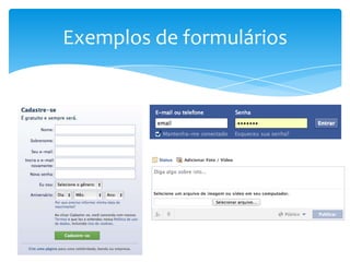 Exemplos de formulários
 