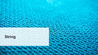 String
 