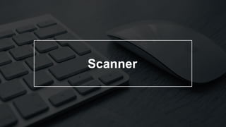 Scanner
 