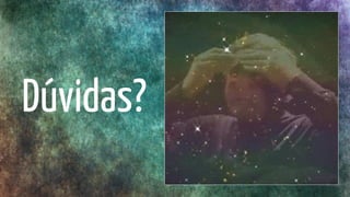 Dúvidas?
 