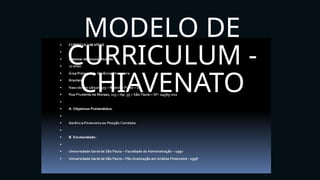 MODELO DE
CURRICULUM -
CHIAVENATO
 