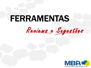 Reviews e Sugestões
 