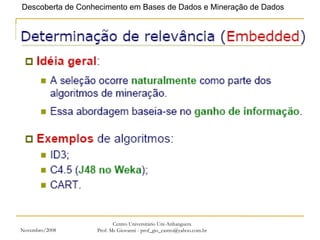 Novembro/2008 Centro Universitário Uni-Anhanguera Prof. Ms Giovanni - prof_gio_castro@yahoo.com.br 
