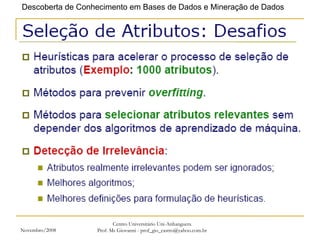 Novembro/2008 Centro Universitário Uni-Anhanguera Prof. Ms Giovanni - prof_gio_castro@yahoo.com.br 