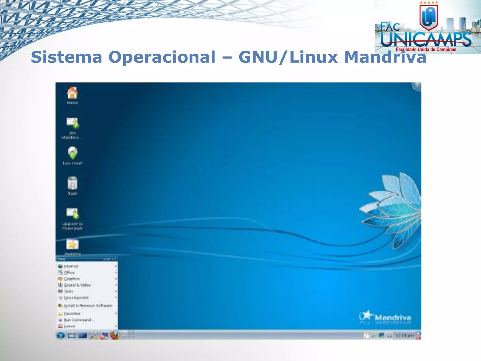Sistema Operacional – GNU/Linux Mandriva
 