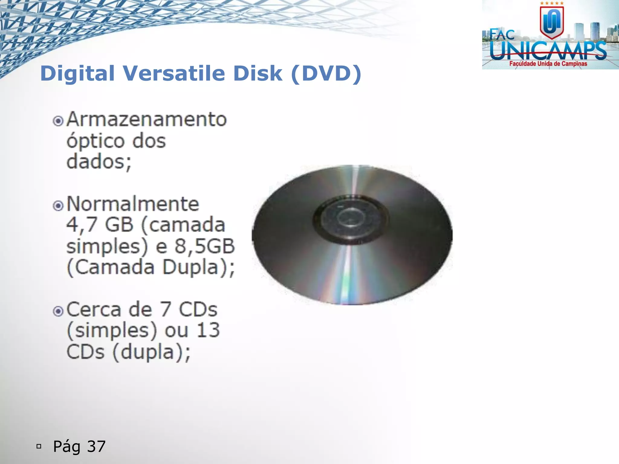  Pág 37
Digital Versatile Disk (DVD)
 