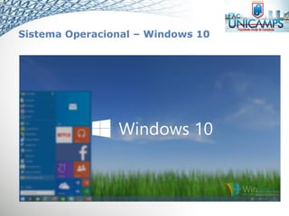 Sistema Operacional – Windows 10
 