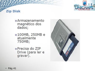  Pág 41
Zip Disk
 