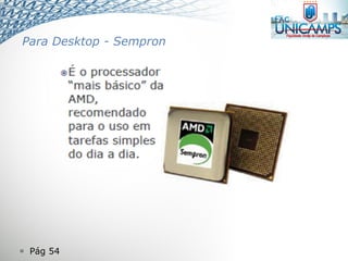  Pág 54
Para Desktop - Sempron
 