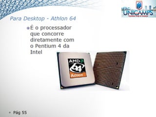  Pág 55
Para Desktop - Athlon 64
 