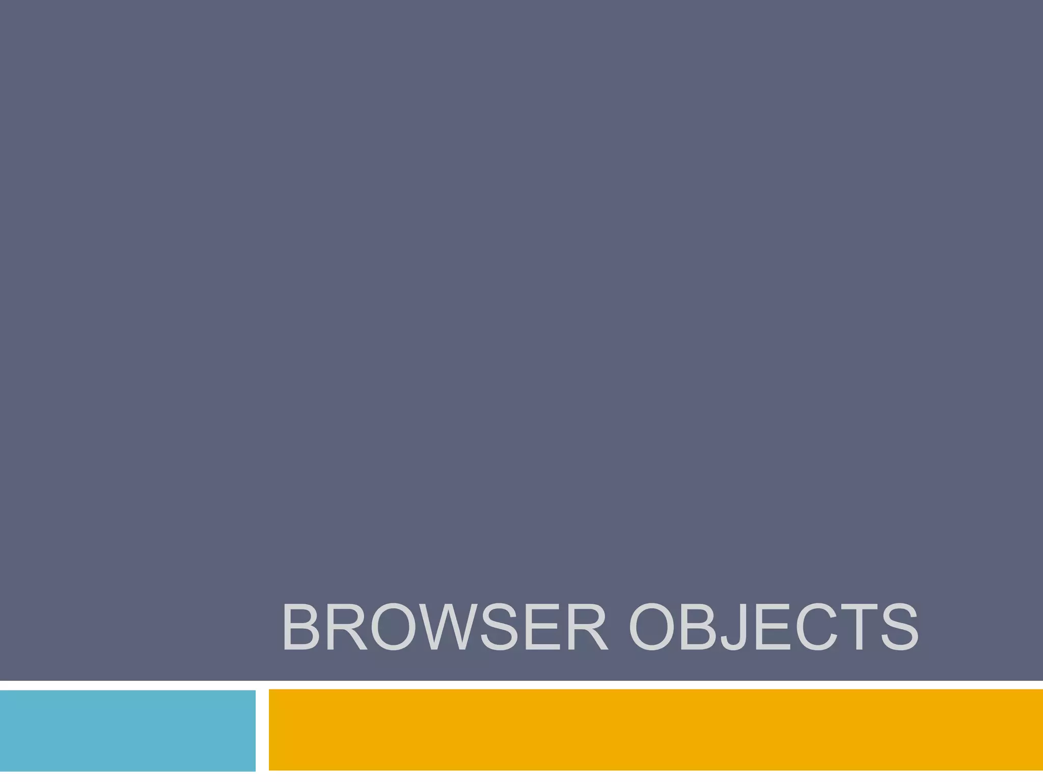 Browser objects
