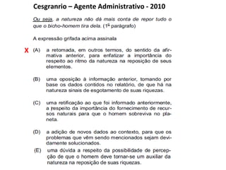 Cesgranrio – Agente Administrativo - 2010
X
 