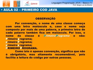 Aula 02 Primeiro Cod Java | PPT