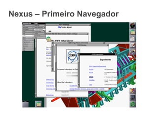 Nexus – Primeiro Navegador

 