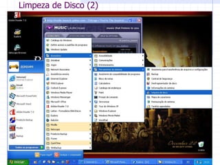 Atualizado em:
2009/1 Aula 3 28
Limpeza de Disco (2)
 