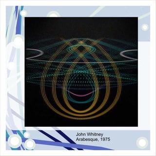John Whitney
Arabesque, 1975
 