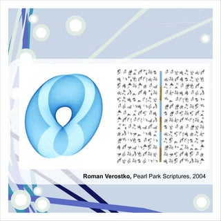 Roman Verostko, Pearl Park Scriptures, 2004
 