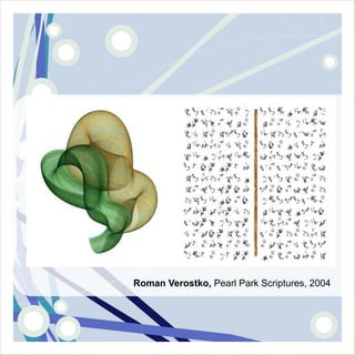 Roman Verostko, Pearl Park Scriptures, 2004
 