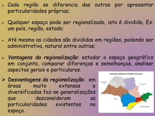 Critérios de regionalização (região) na Geografia | PPTX