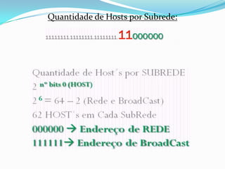 Quantidade de Hosts por Subrede:
 