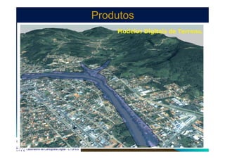 ProdutosProdutos
Laboratório de Cartografia Digital - CTUFES
 