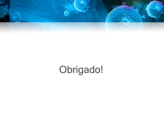 Obrigado!
 