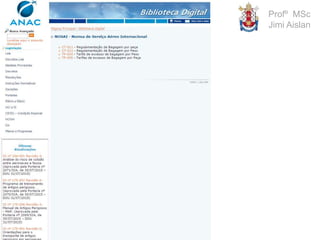 Profº MSc
Jimi Aislan
Regulamentos de Tráfego Aéreo
 