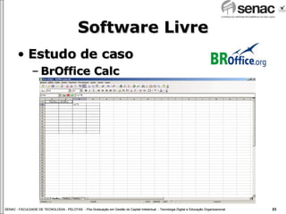 Software Livre Estudo de caso BrOffice Calc 