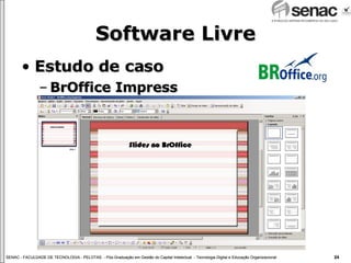 Software Livre Estudo de caso BrOffice Impress 