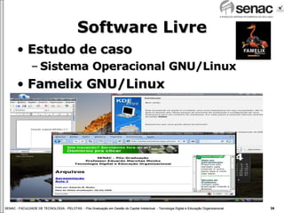 Software Livre Estudo de caso Sistema Operacional GNU/Linux Famelix GNU/Linux 