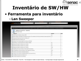 Inventário de SW/HW Ferramenta para inventário Lan Sweeper 