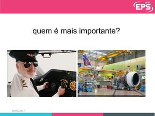 02/03/2017
quem é mais importante?
 