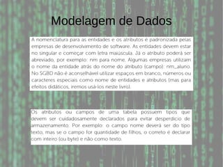 Modelagem de Dados
 