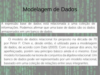 Modelagem de Dados
 