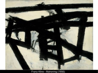 Franz Kline - Mahoning (1956)
 