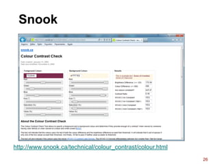 Snook
26
http://www.snook.ca/technical/colour_contrast/colour.html
 