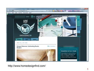 http://www.homedesignfind.com/
5
 
