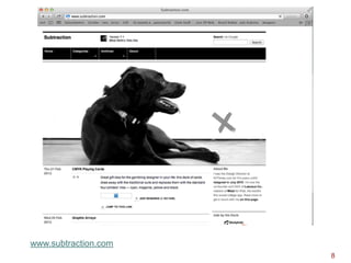 8
www.subtraction.com
 