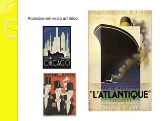 Anúncios em estilo art déco: 
 