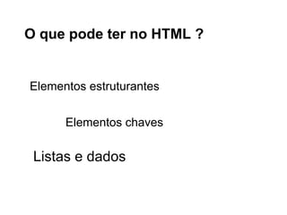 Cascata
Como e quais declaração serão
aplicadas aos elementos;
Regras para aplicação das declarações
Especificidade
Herança

 