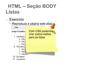Layout

1.Modelo caixa
2.Fluxo (“propriedade display”)
3.Posição
4.Flutuação

 