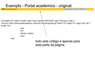 HTML – Seção HEAD
Elemento LINK
● Define ligações do documento HTML com outros
arquivos como CSS, scripts, etc.
● Tem como atributos as tags rel, type e href
● Onde rel define o tipo de relacionamento
● Type fornece informações aos navegadores sobre o
conteúdo do elemento que o contém (dado, estilo,
script...)
● HREF informa a URL que o link aponta
● A tag <link> é mais usada para ligar o documento HTML
com o style sheets:
<link rel = “stylesheet” type = “text/css” href=“estilo.css”/>

 