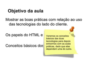 O que o cliente (navegador web) faz ....

 