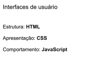 HTML – Seção BODY
Imagens
<!DOCTYPE html>
<html>
<body>
<img src="smiley.gif" alt="Smiley
face" width="42" height="42">
</body>
</html>

 