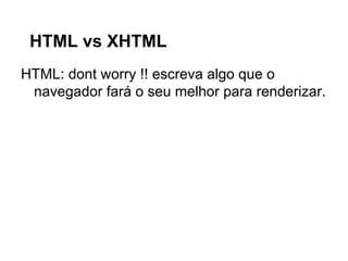 Inline CSS (bad)
<body>
<h1 style = "color:red ;"> Ola Mundo </h1>
</body>

 