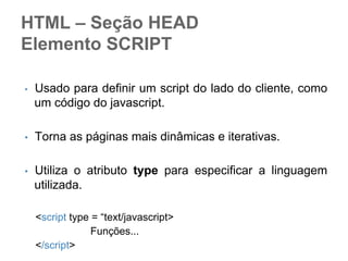 Declaração
É a combinação de propriedade e valor.
Nos declaramos o que queremos mudar

 
