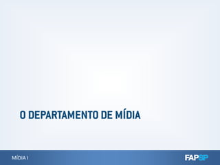MÍDIA IMÍDIA I
 