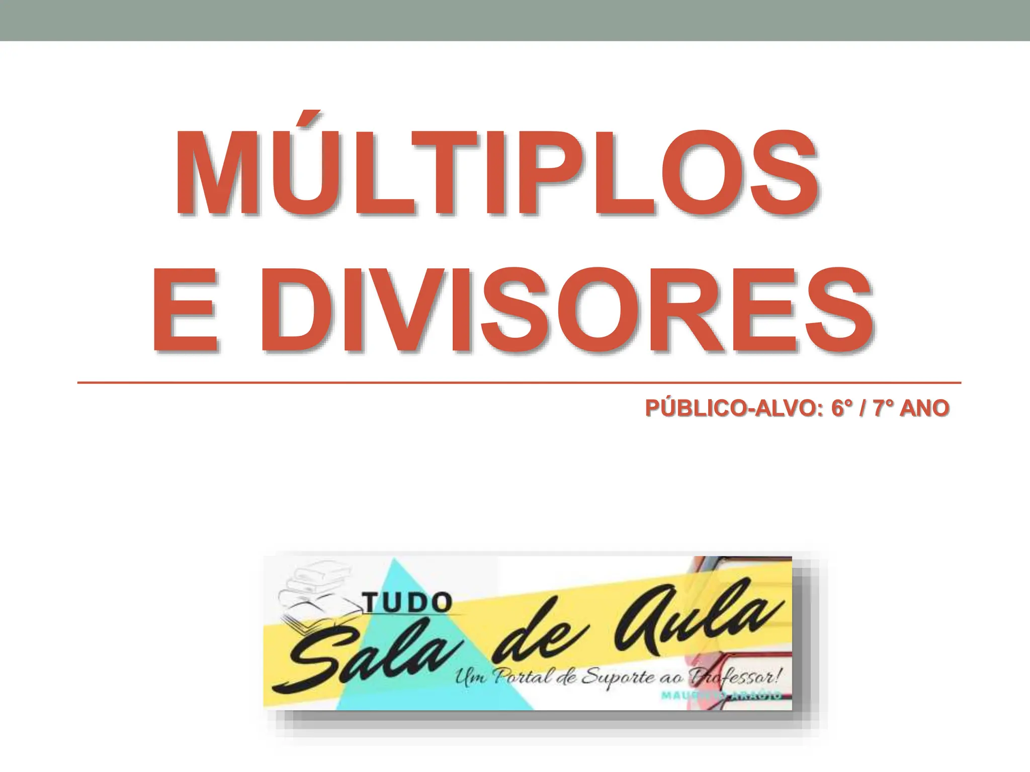 Aula 03 MÚltiplos E Divisoresppsxxxxxx Ppt 3844